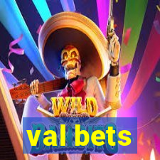 val bets